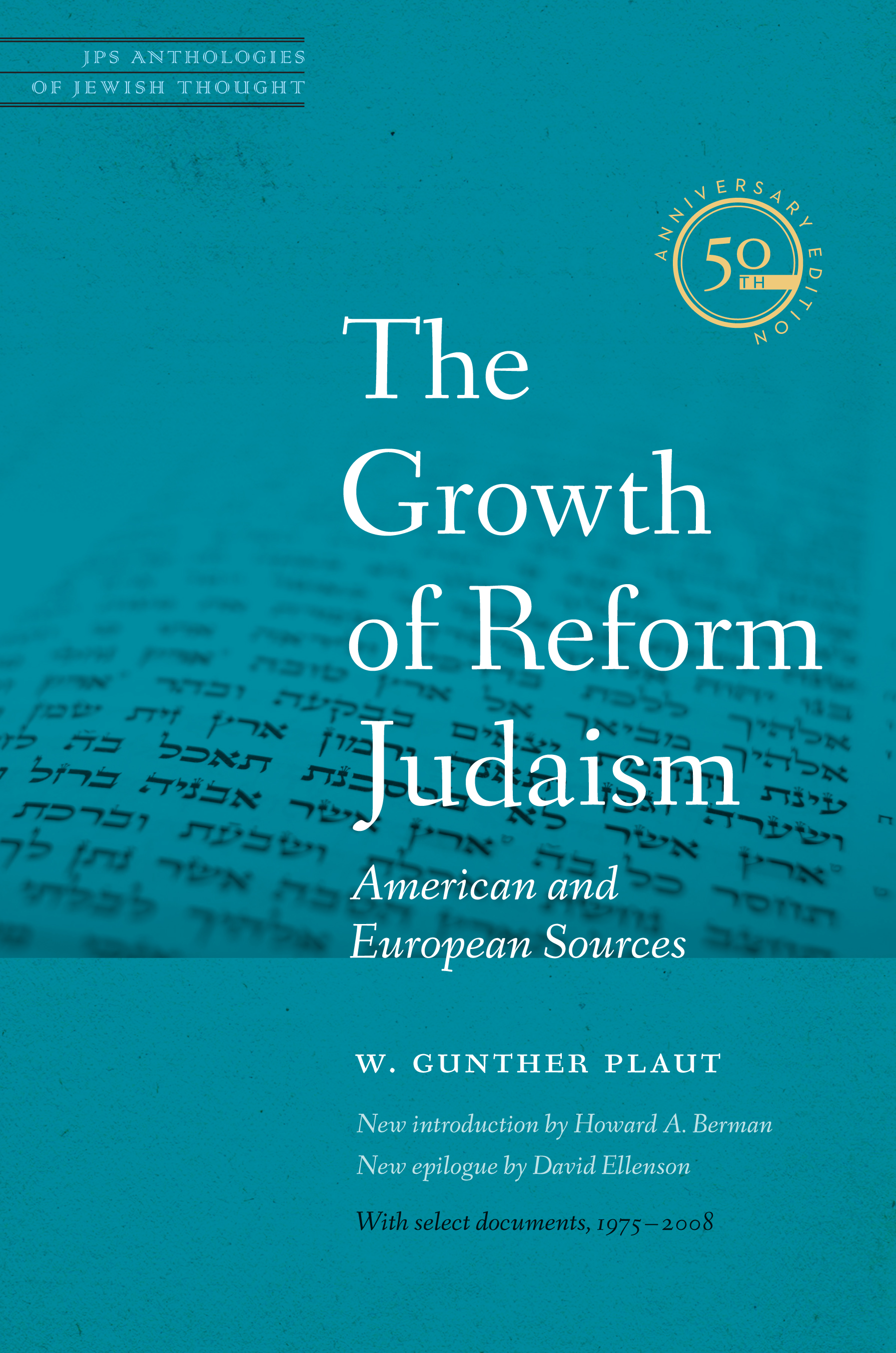 The Growth of Reform Judaism by W. Gunther Plaut