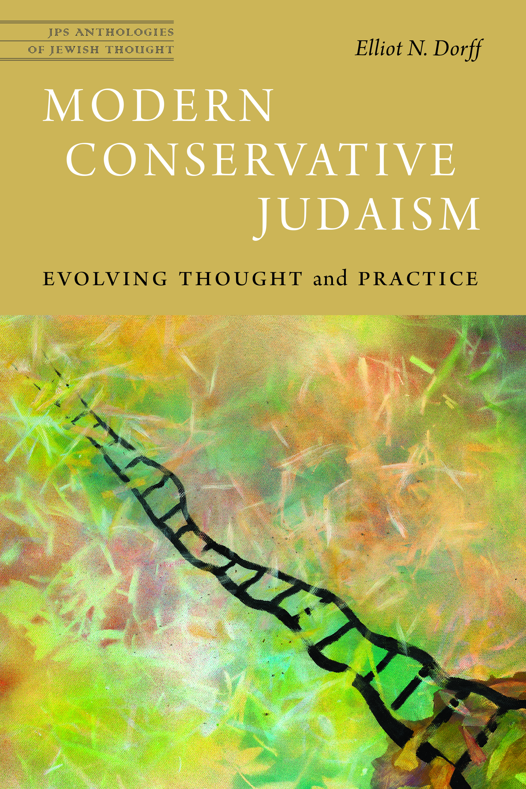 Modern Conservative Judaism by Rabbi Elliot N. Dorff