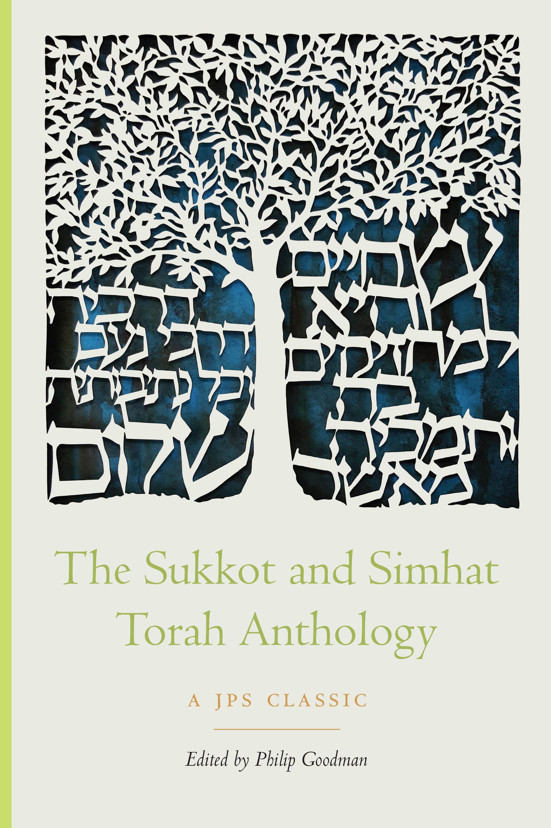 The Sukkot and Simhat Torah Anthology by Philip Goodman
