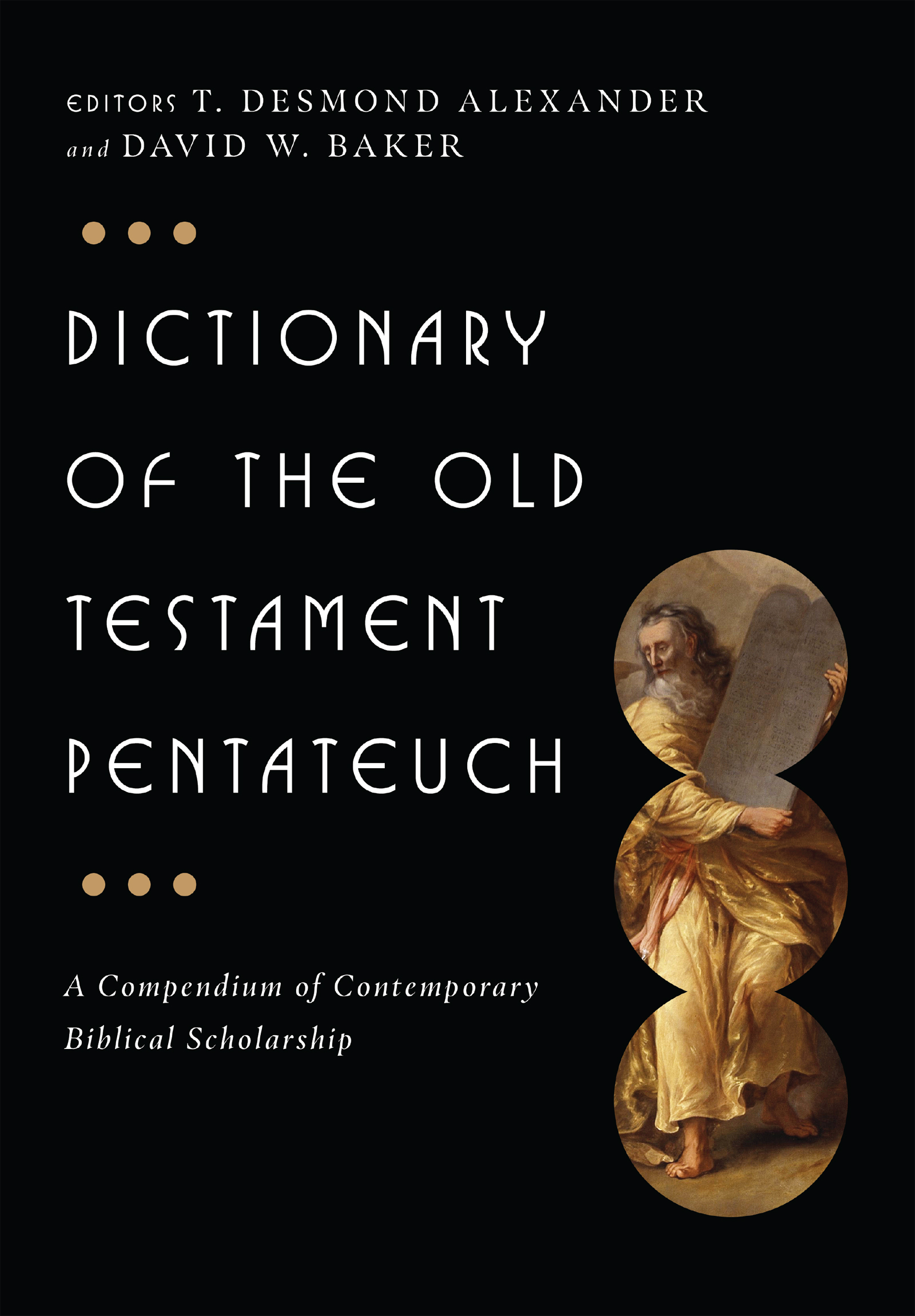 Dictionary of the Old Testament: Pentateuch by T. Desmond Alexander