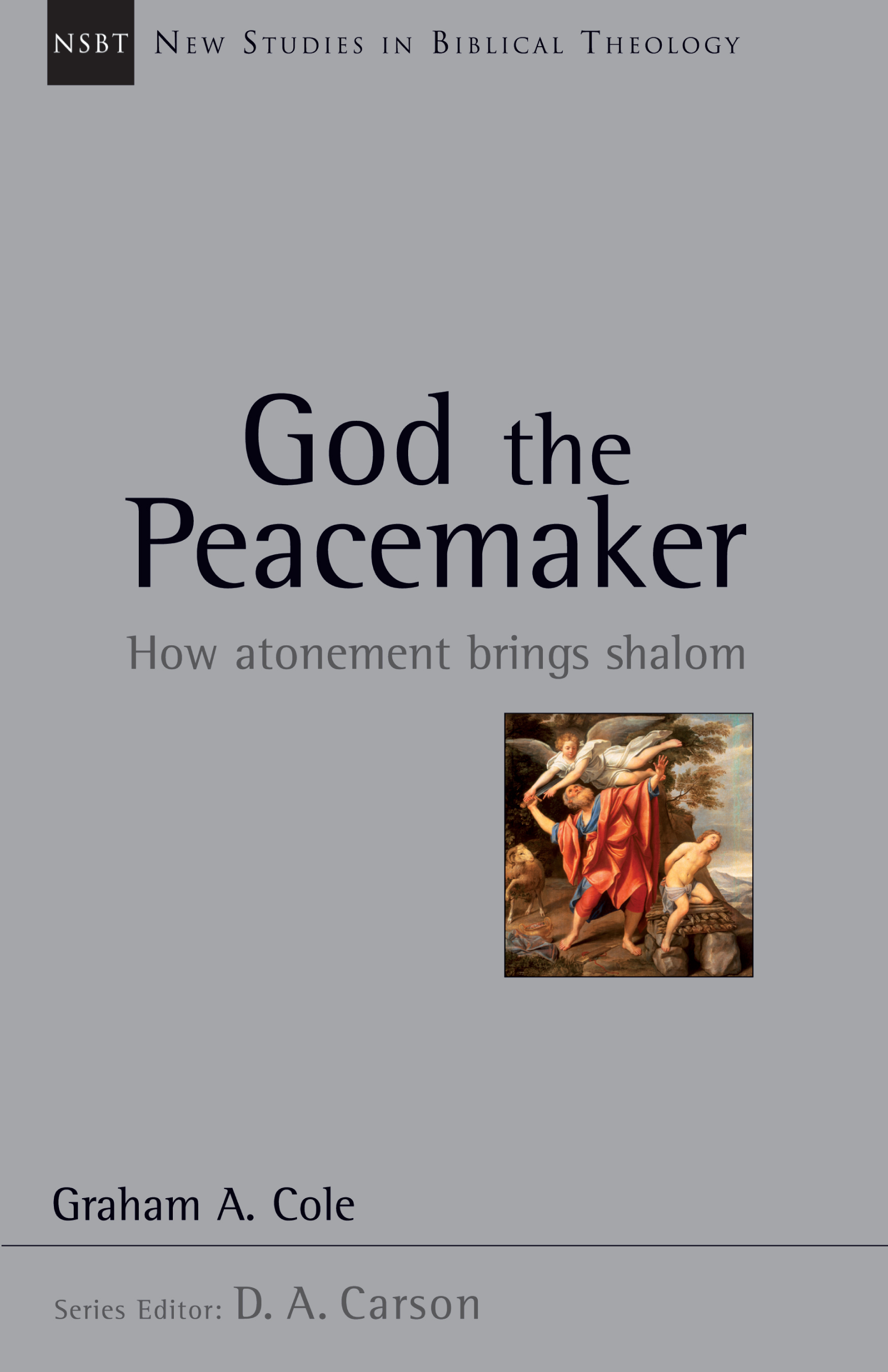 God the Peacemaker by Graham Cole