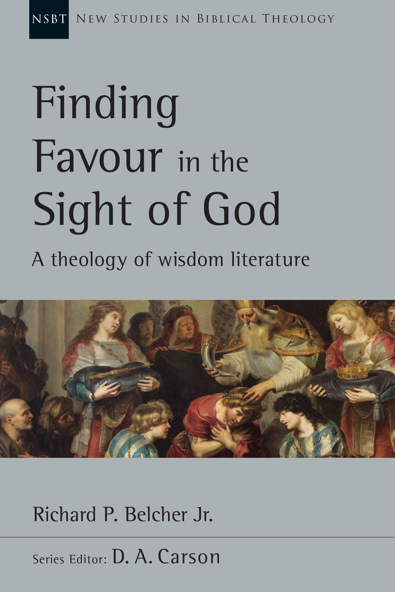 Finding Favour in the Sight of God by Richard P. Belcher Jr.