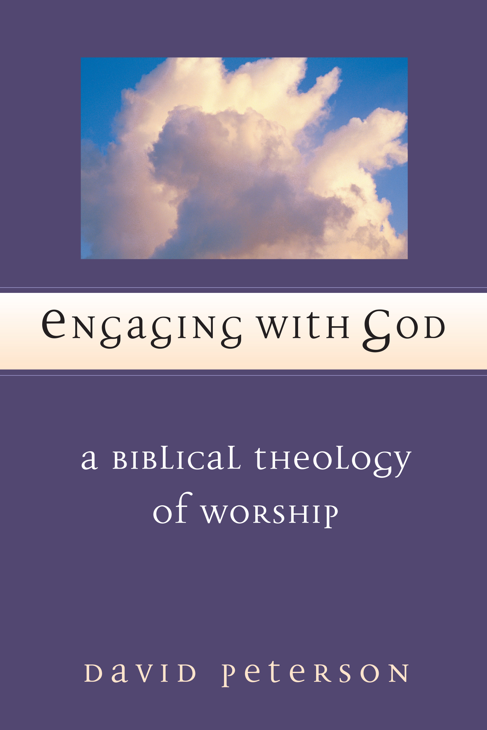 Engaging With God by David G. Peterson