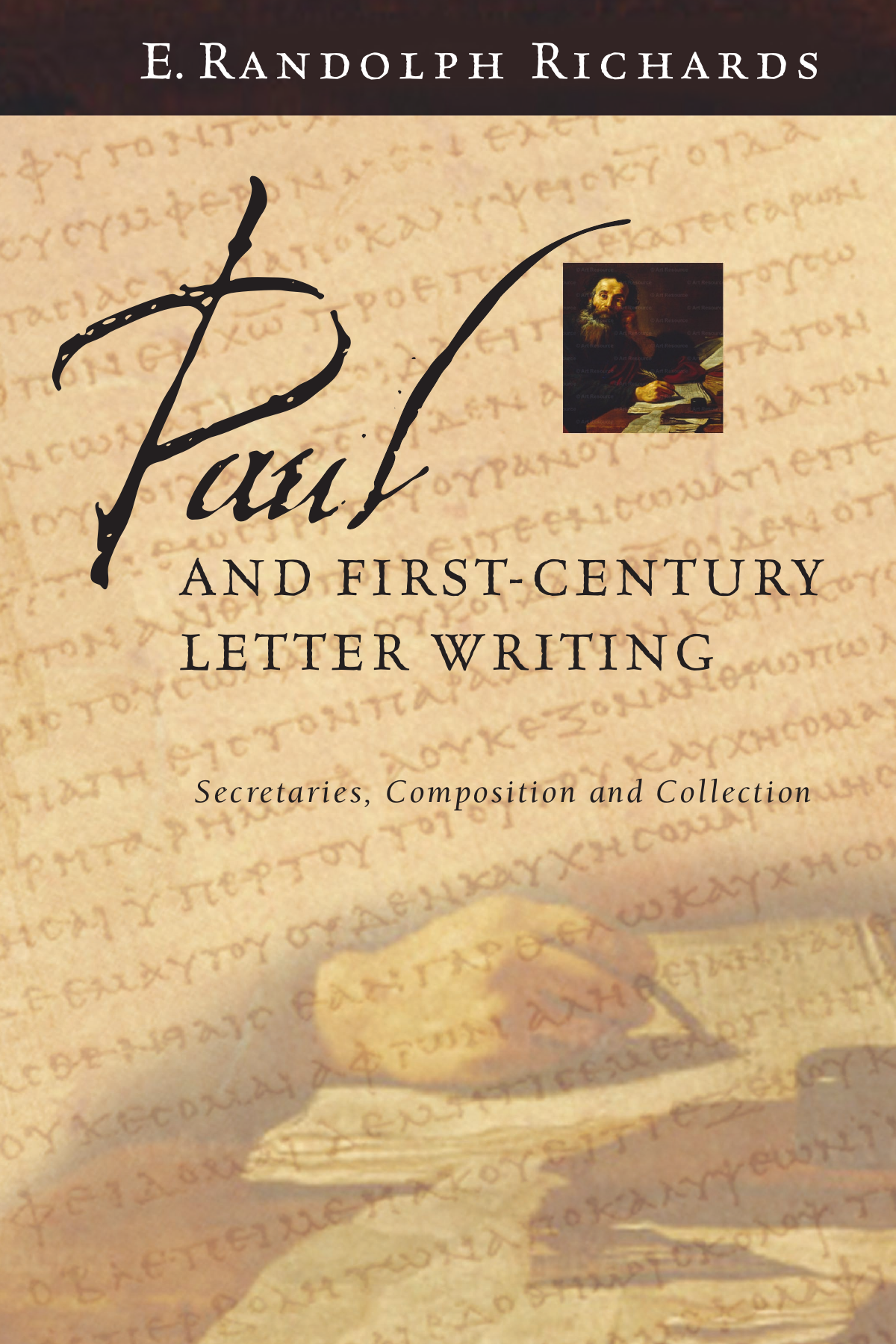 Paul and First-century Letter Writing by E. Randolph Richards