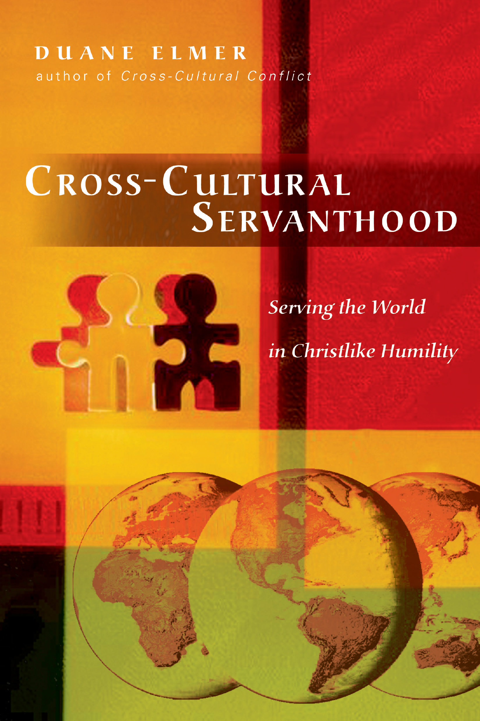 Cross-cultural Servanthood by Duane Elmer