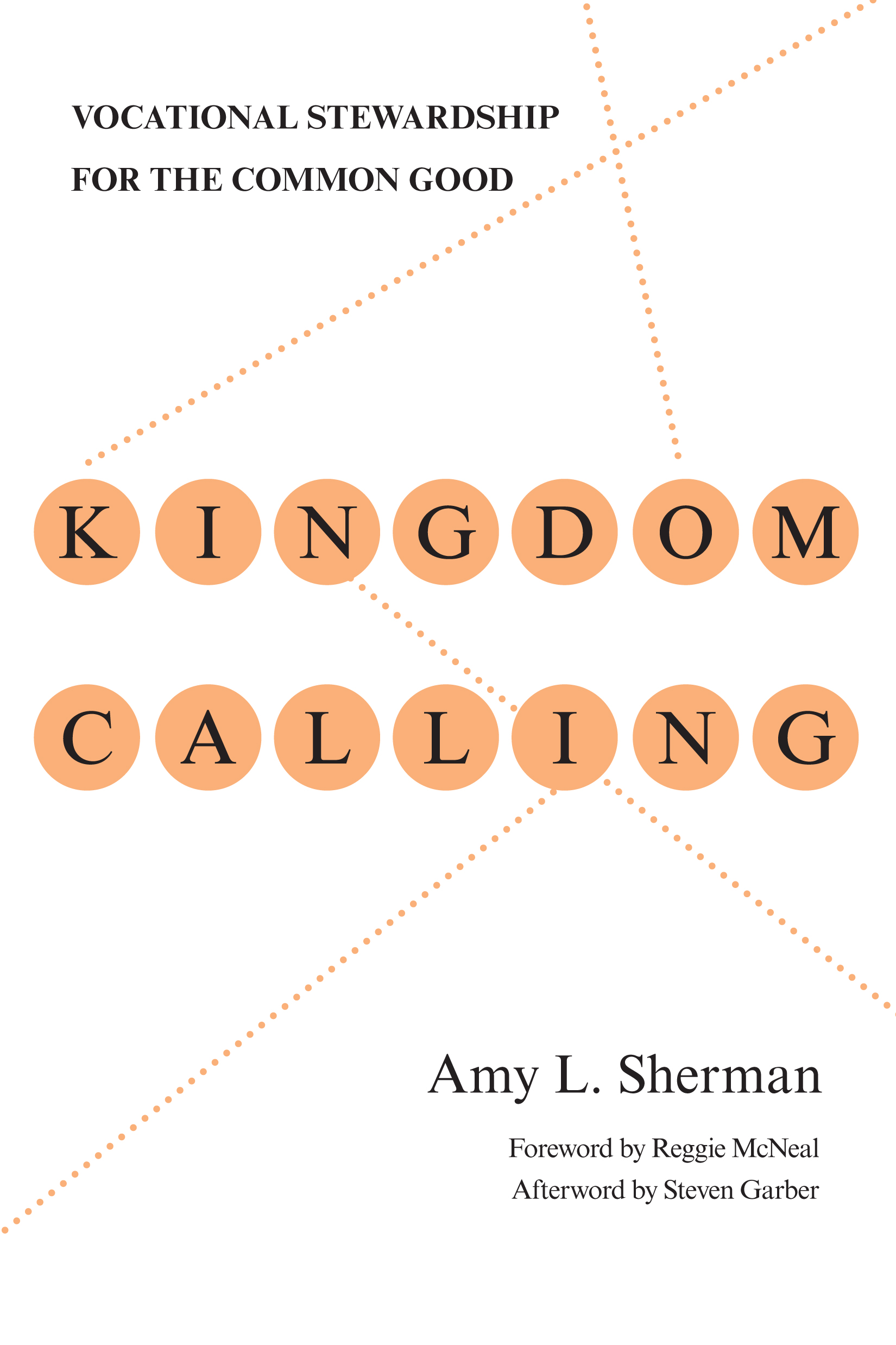 Kingdom Calling by Amy L. Sherman