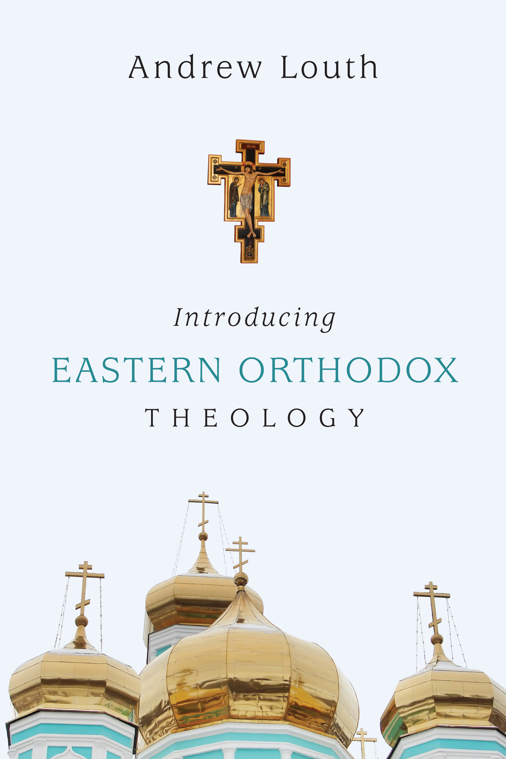 Introducing Eastern Orthodox Theology by Andrew Louth