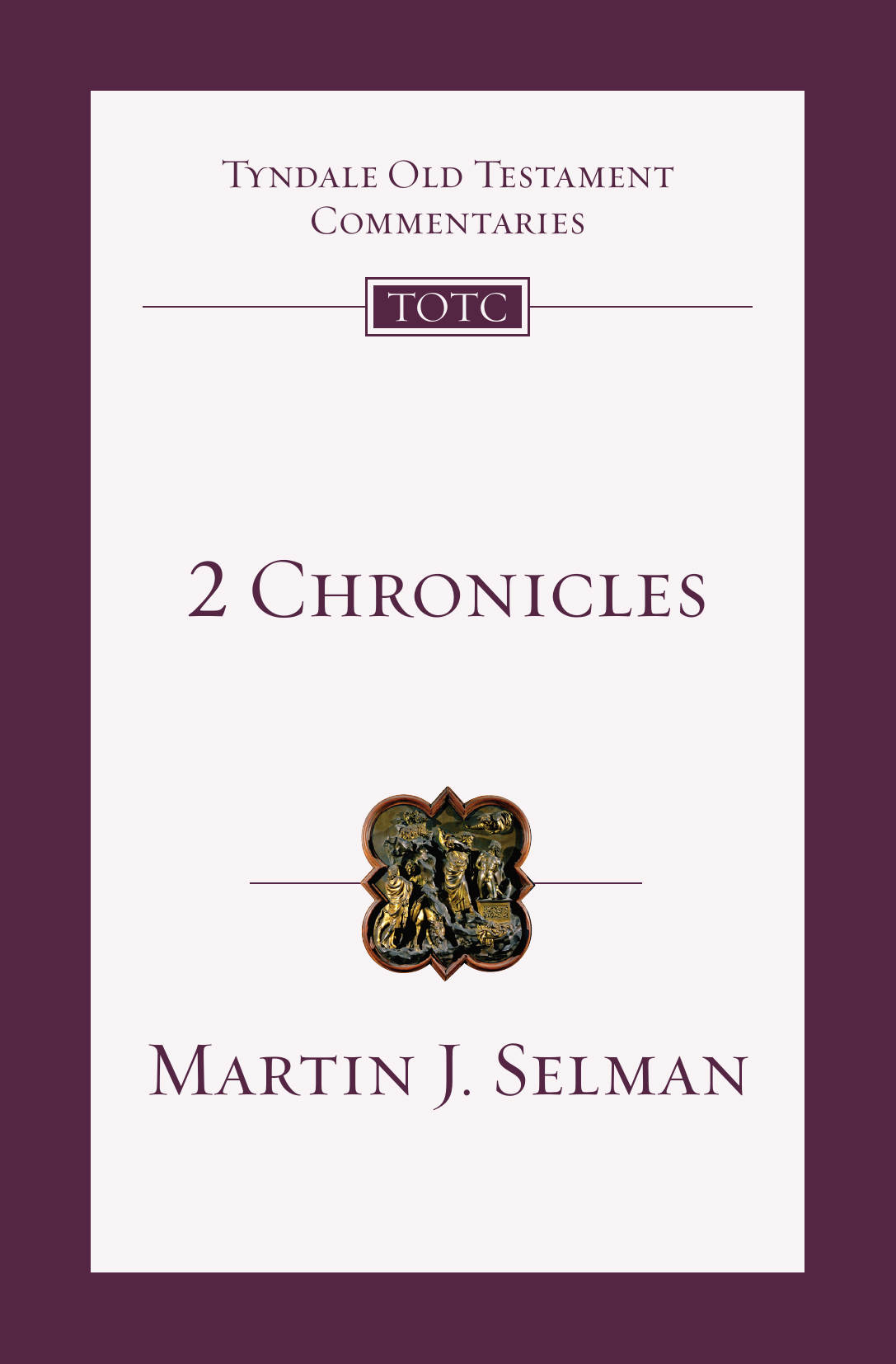 2 Chronicles by Martin J. Selman