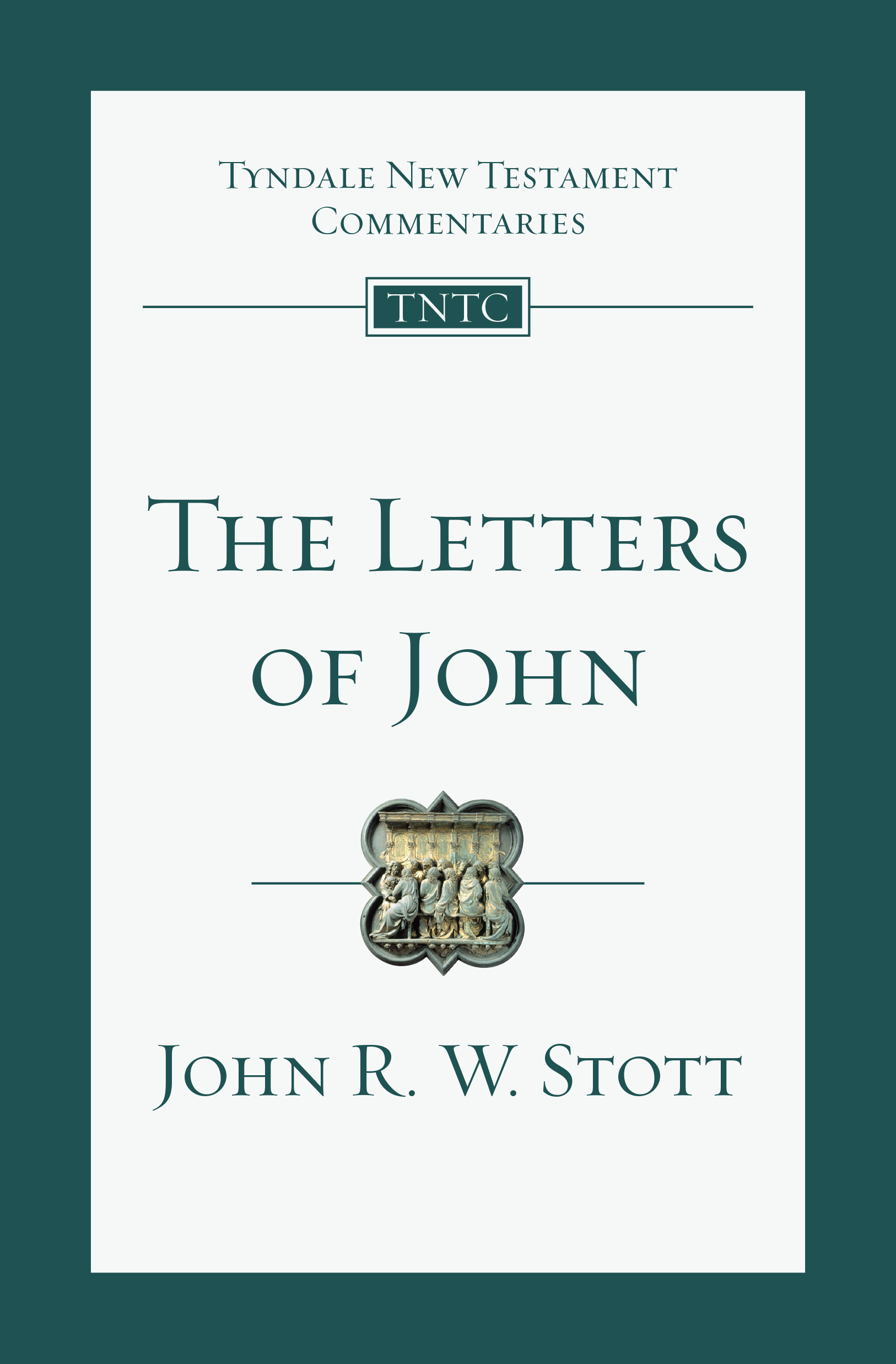 The Letters of John by John Stott