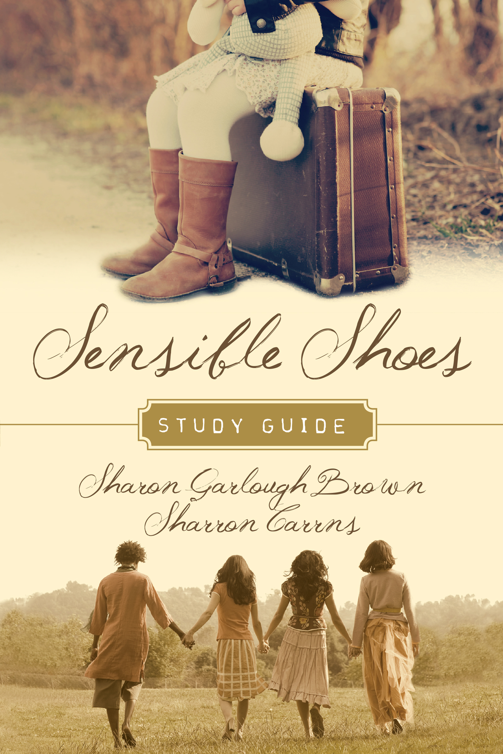 Sensible Shoes Study Guide by Sharon Garlough Brown