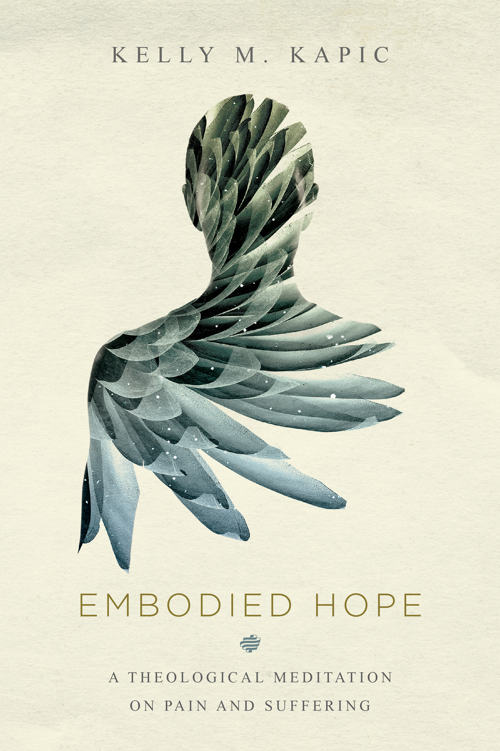 Embodied Hope by Kelly M. Kapic