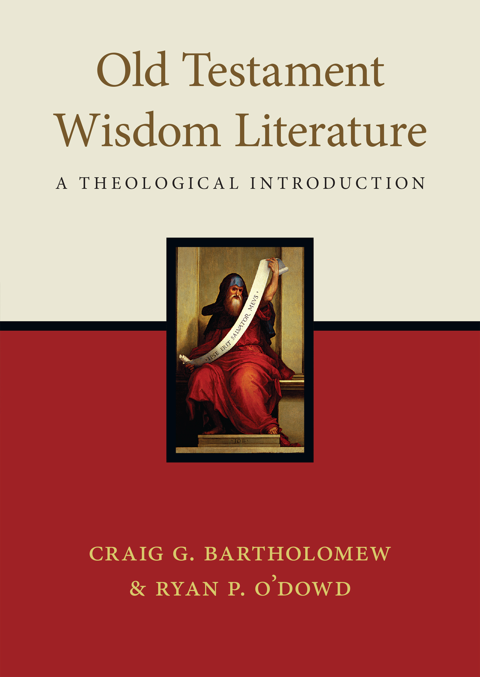 Old Testament Wisdom Literature by Craig G. Bartholomew