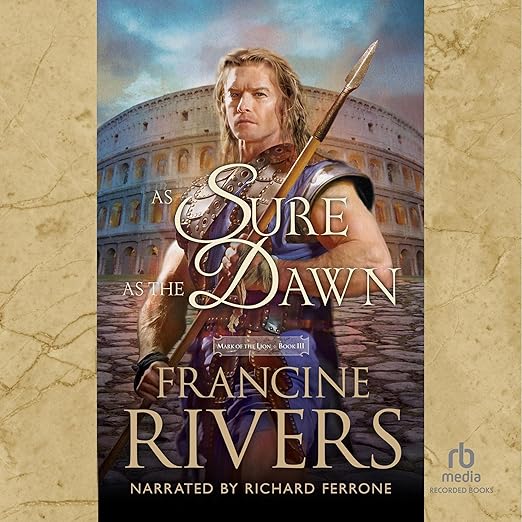 As Sure As the Dawn by Francine Rivers