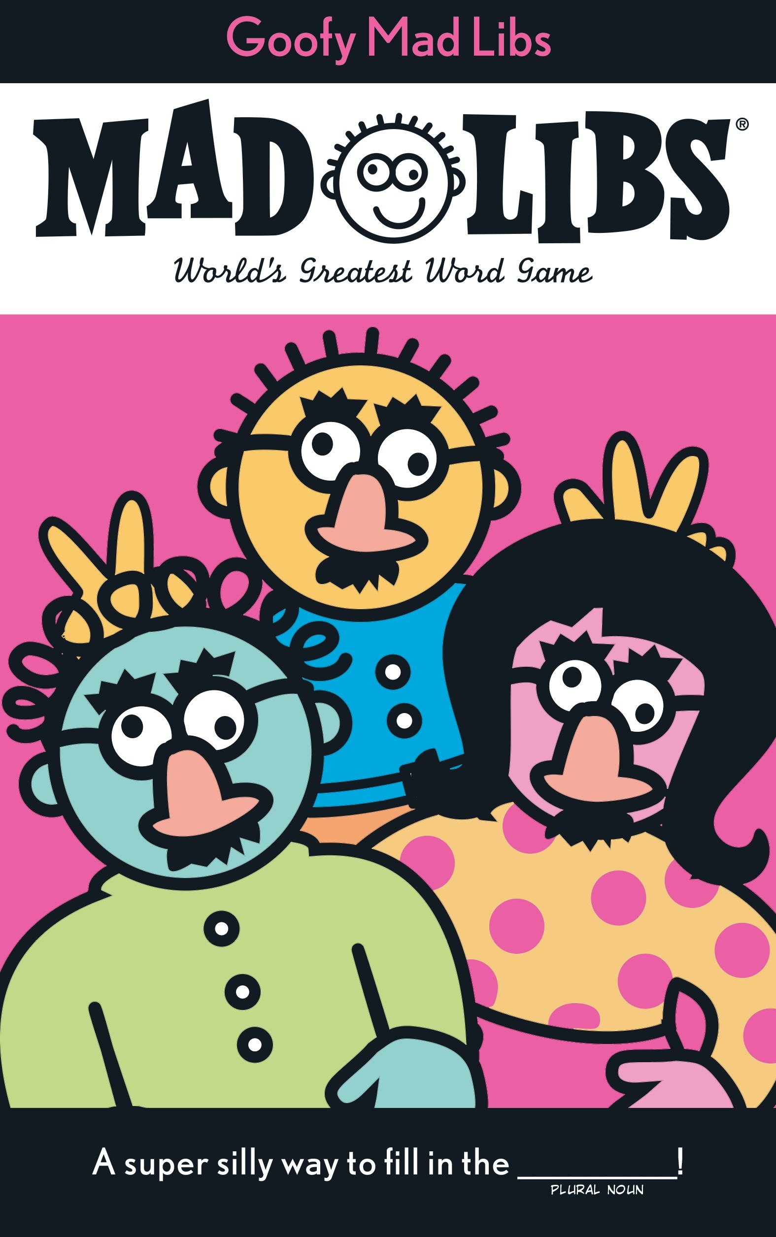 Goofy Mad Libs by Roger Price