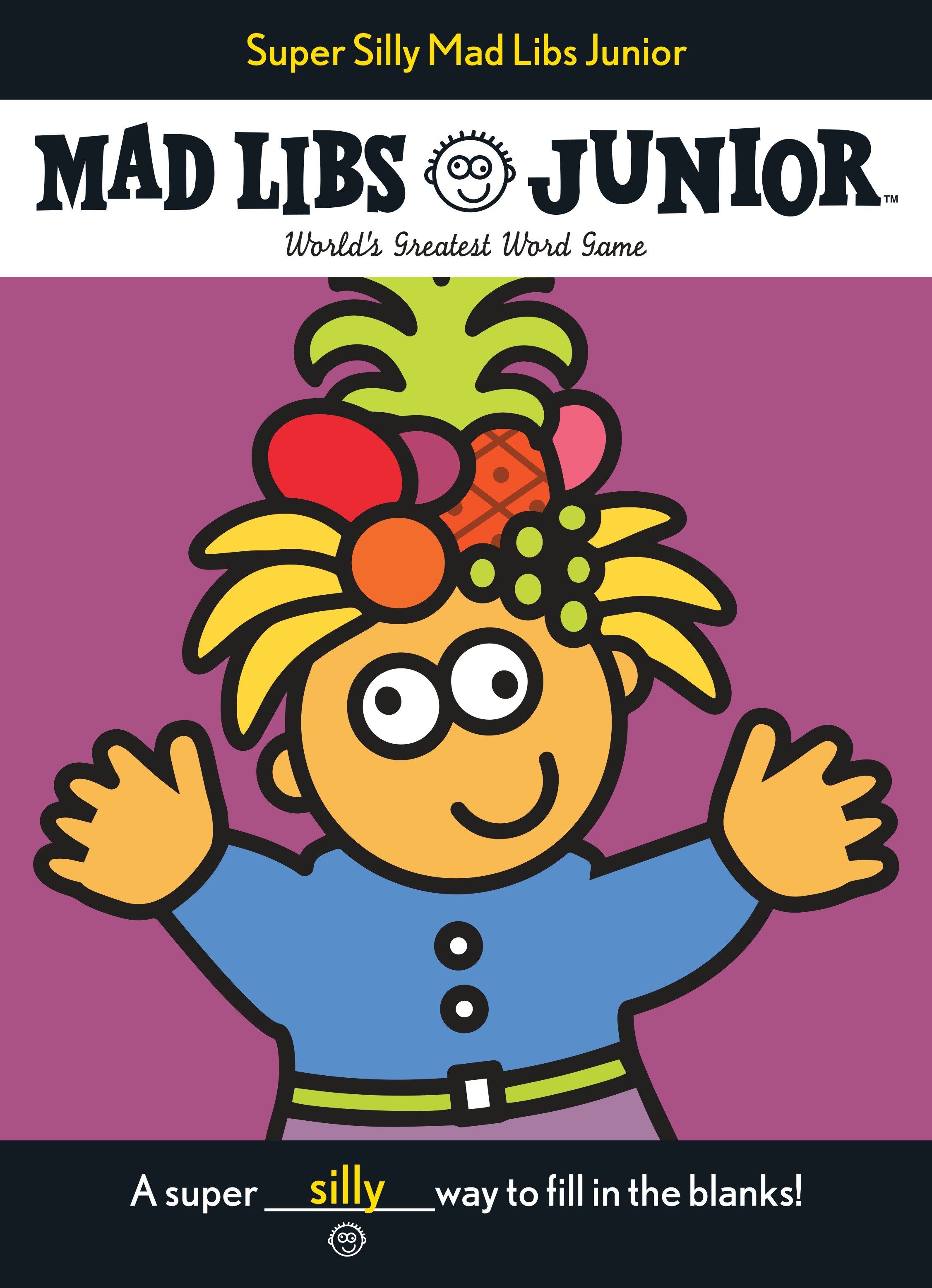 Super Silly Mad Libs Junior by Roger Price