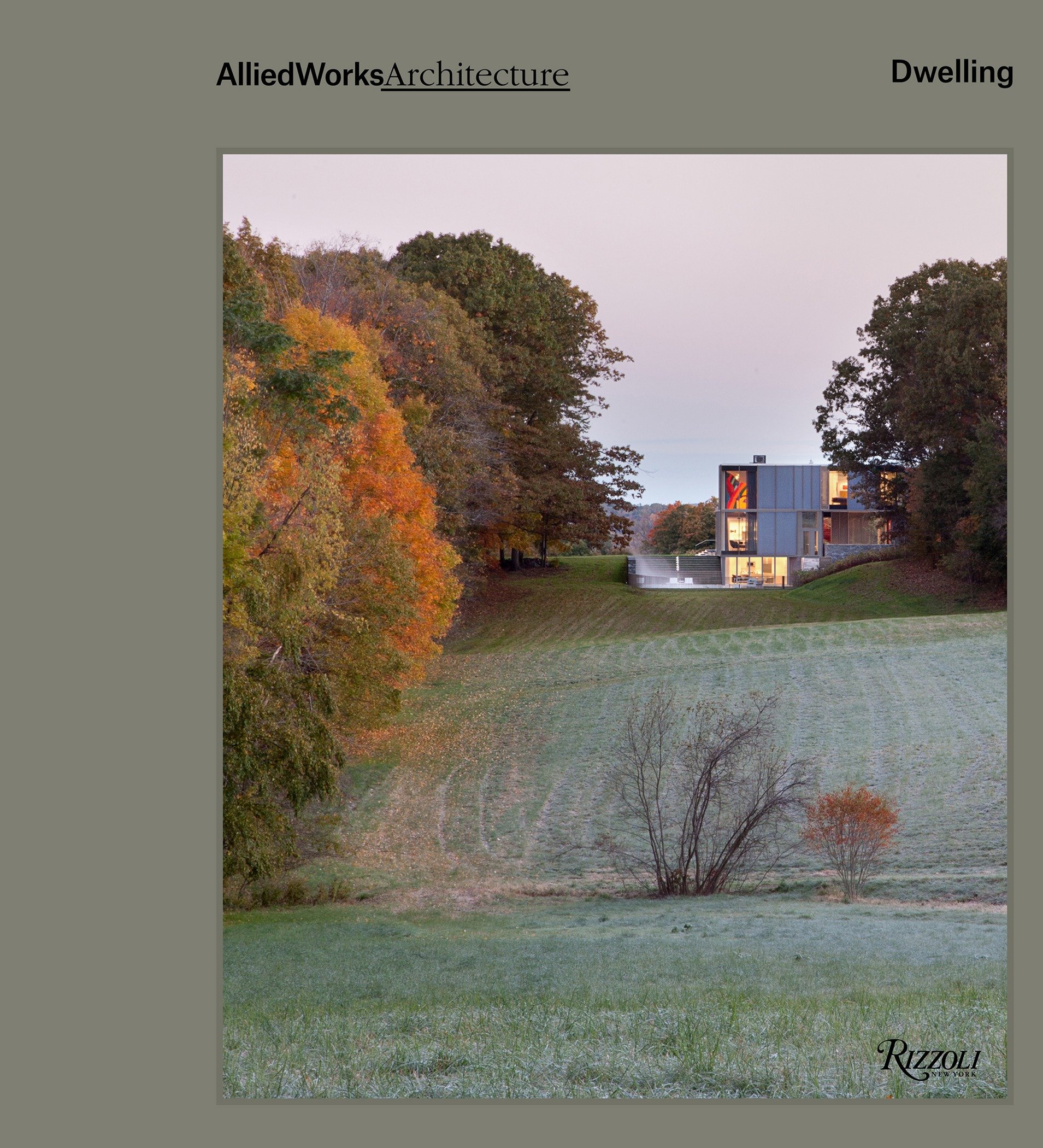 Allied Works Architecture: Dwelling by Brad Cloepfil