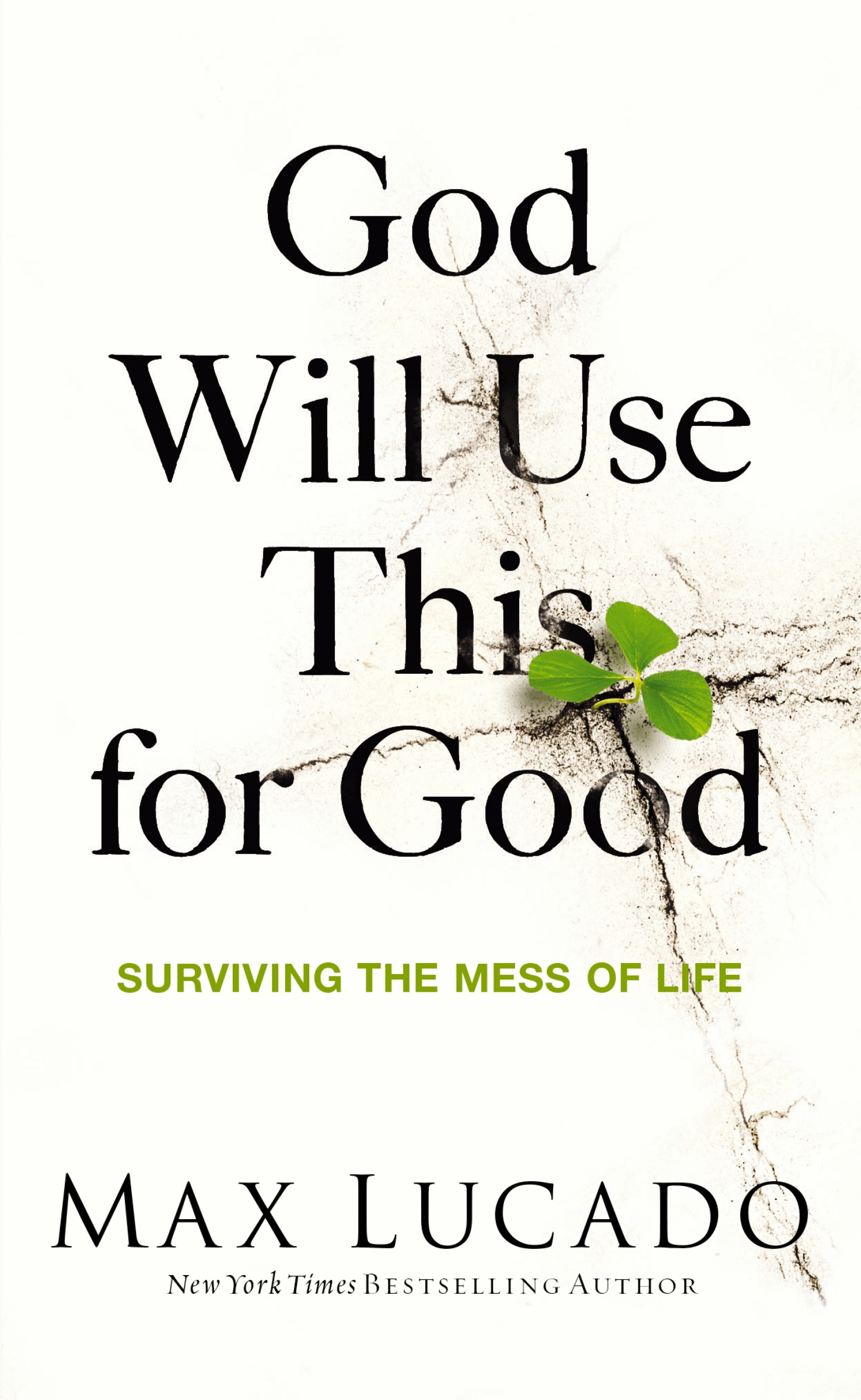 God Will Use This for Good by Max Lucado