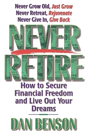 Never Retire by Dan Benson