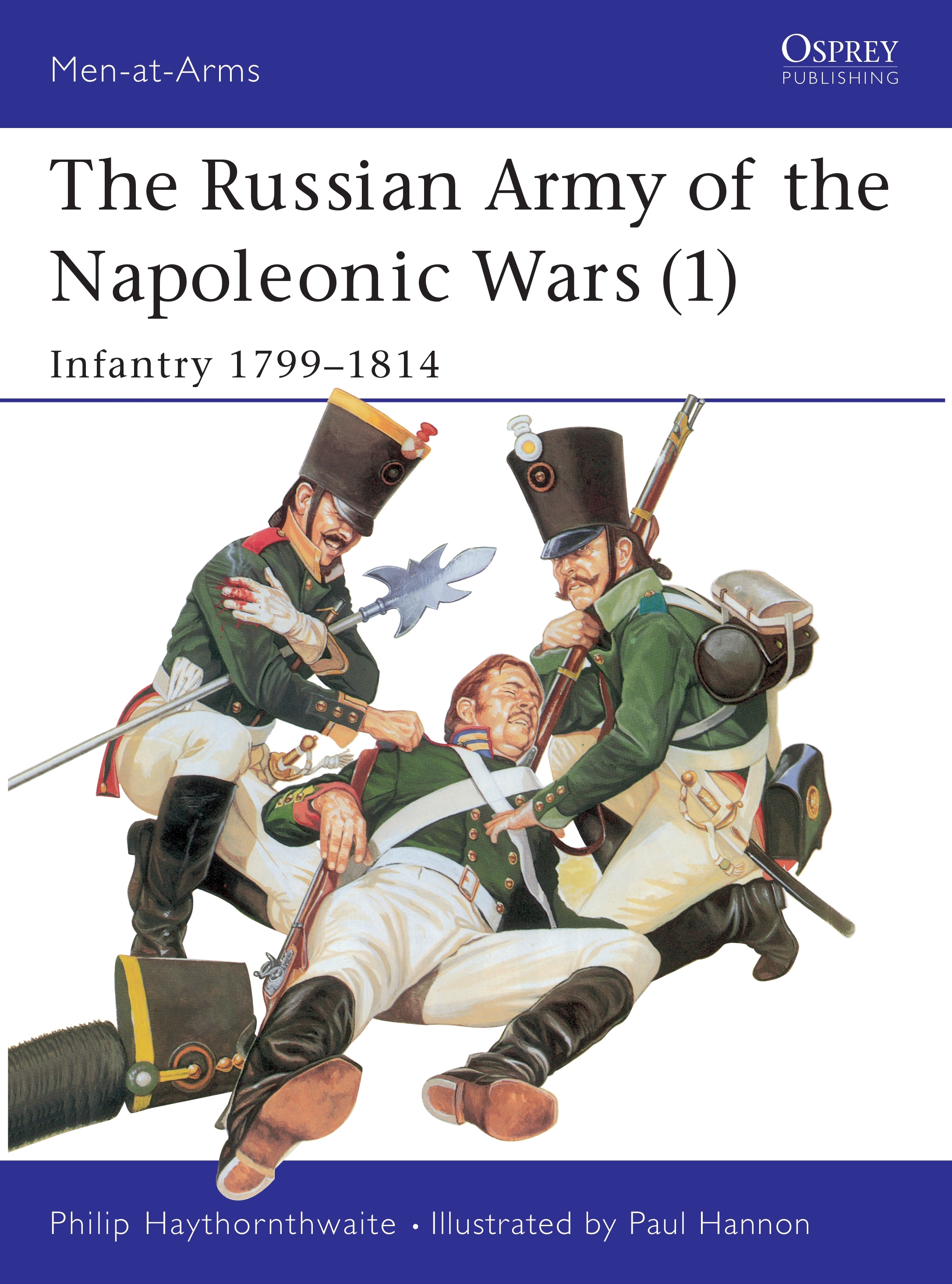 The Russian Army of the Napoleonic Wars (1) by Philip Haythornthwaite