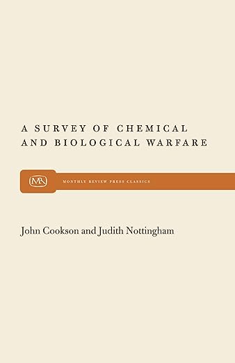A Survey of Chemical and Biological Warfare by John Cookson
