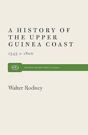 History of the Upper Guinea Coast by Walter Rodney