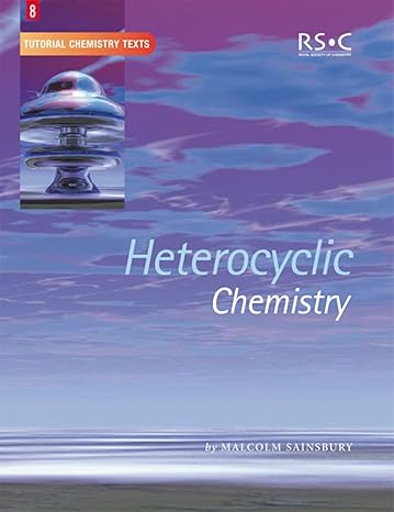 Heterocyclic Chemistry by Malcolm Sainsbury