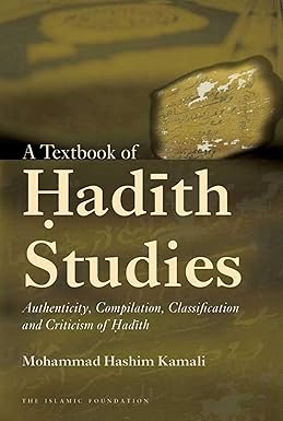 A Textbook of Hadith Studies by Mohammad Hashim Kamali