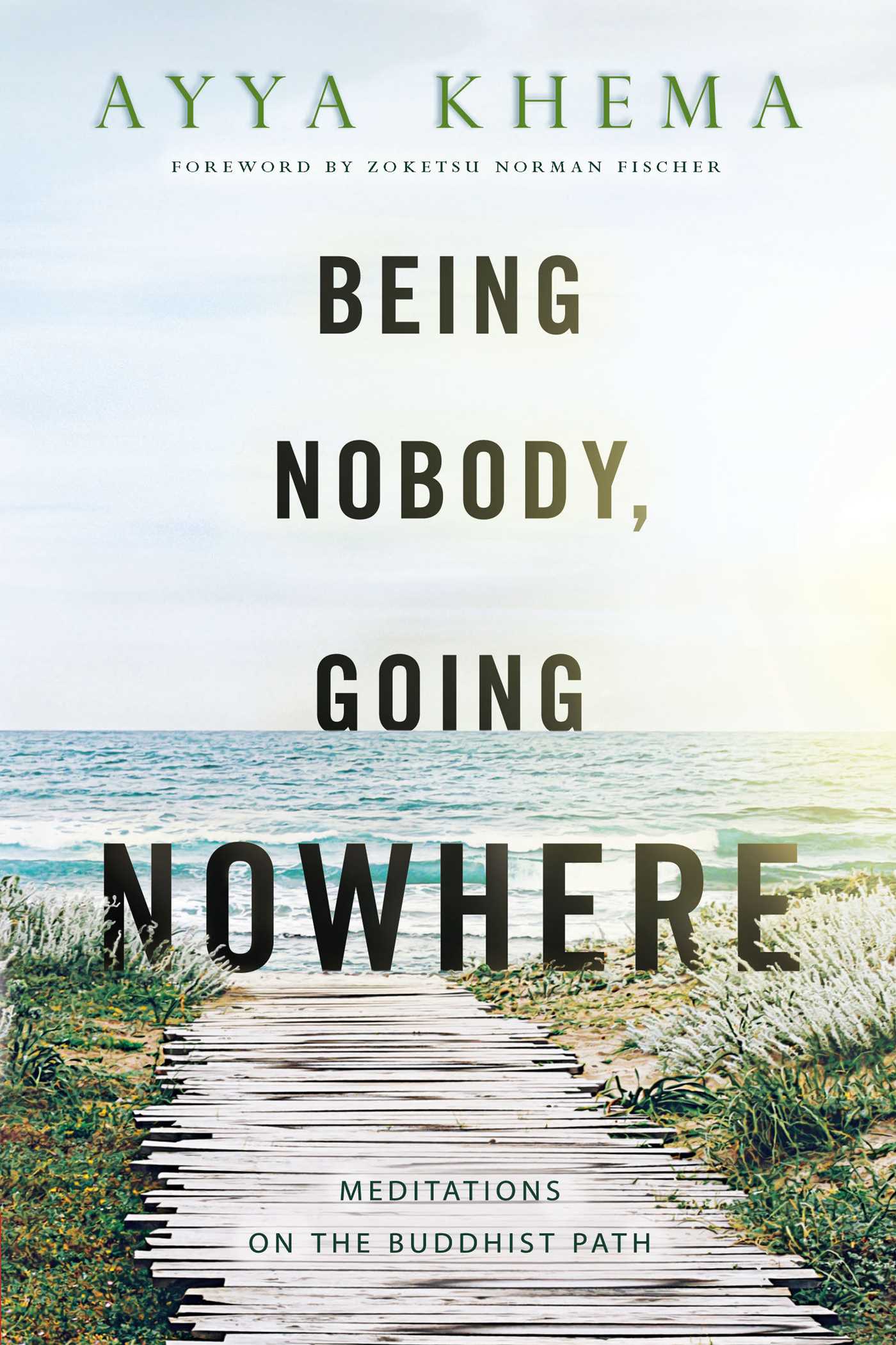 Being Nobody, Going Nowhere by Ayya Khema