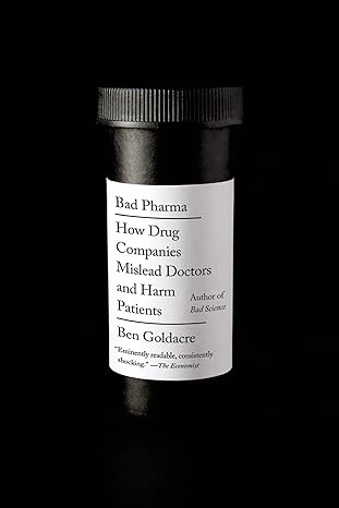 Bad Pharma by Ben Goldacre