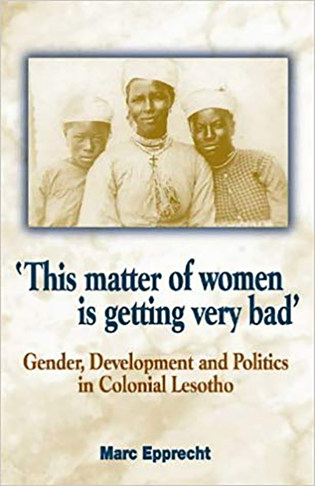 'this Matter of Women Is Getting Very Bad' by Marc Epprecht