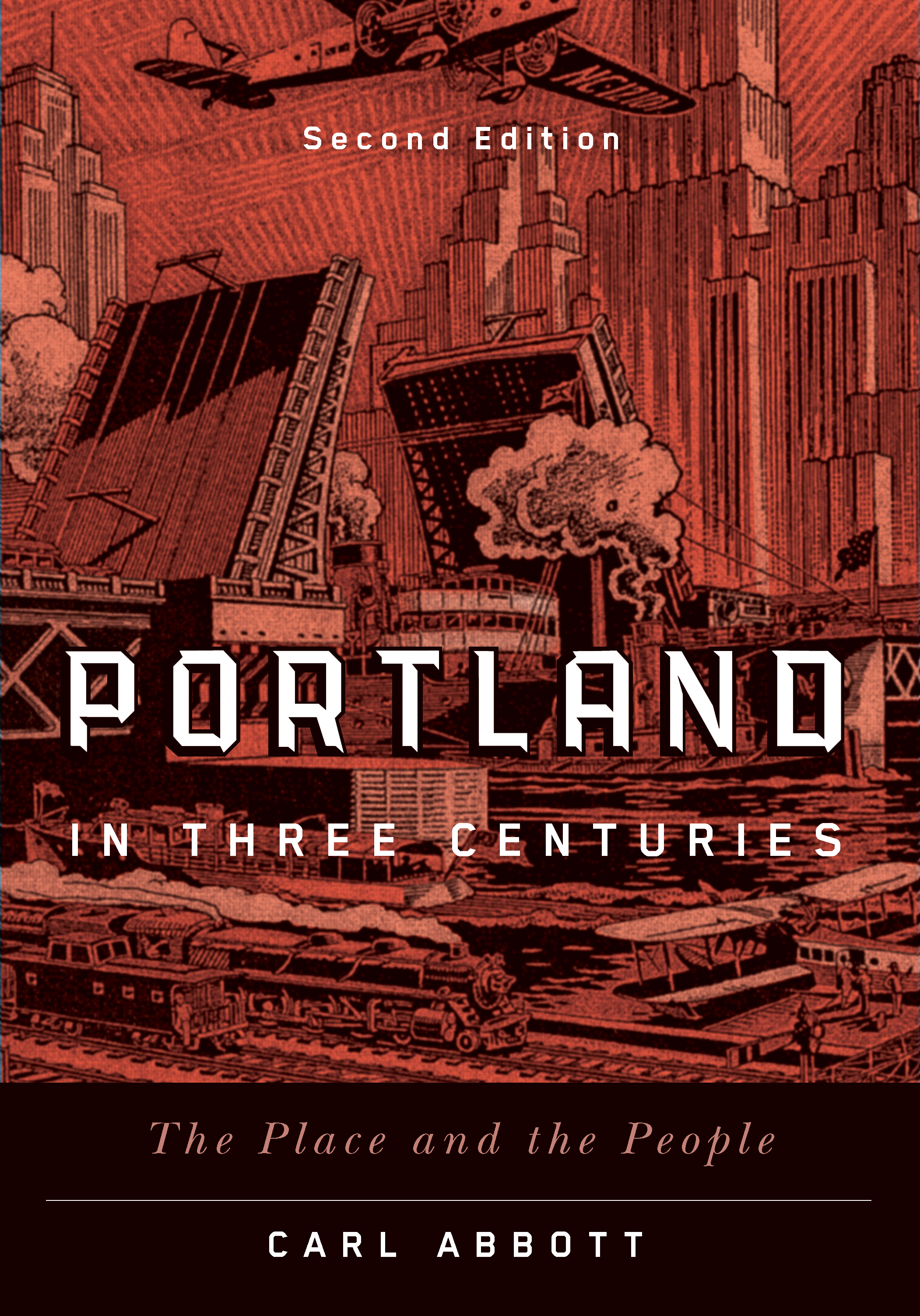 Portland in Three Centuries by Carl Abbott