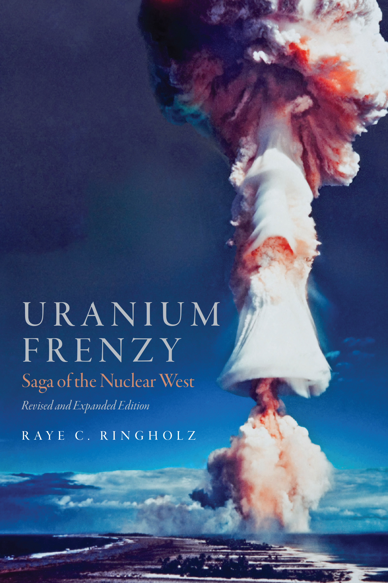 Uranium Frenzy by Raye Ringholz