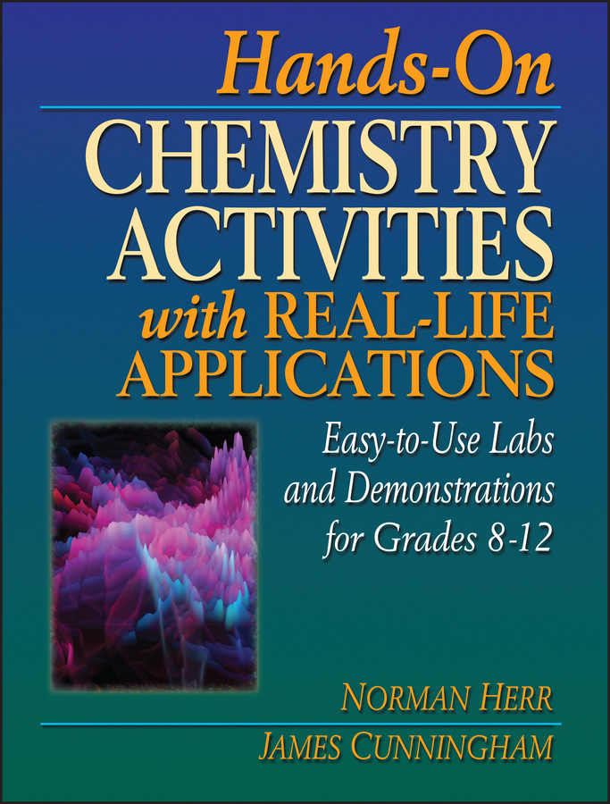 Hands-on Chemistry Activities With Real-life Applications by Norman Herr