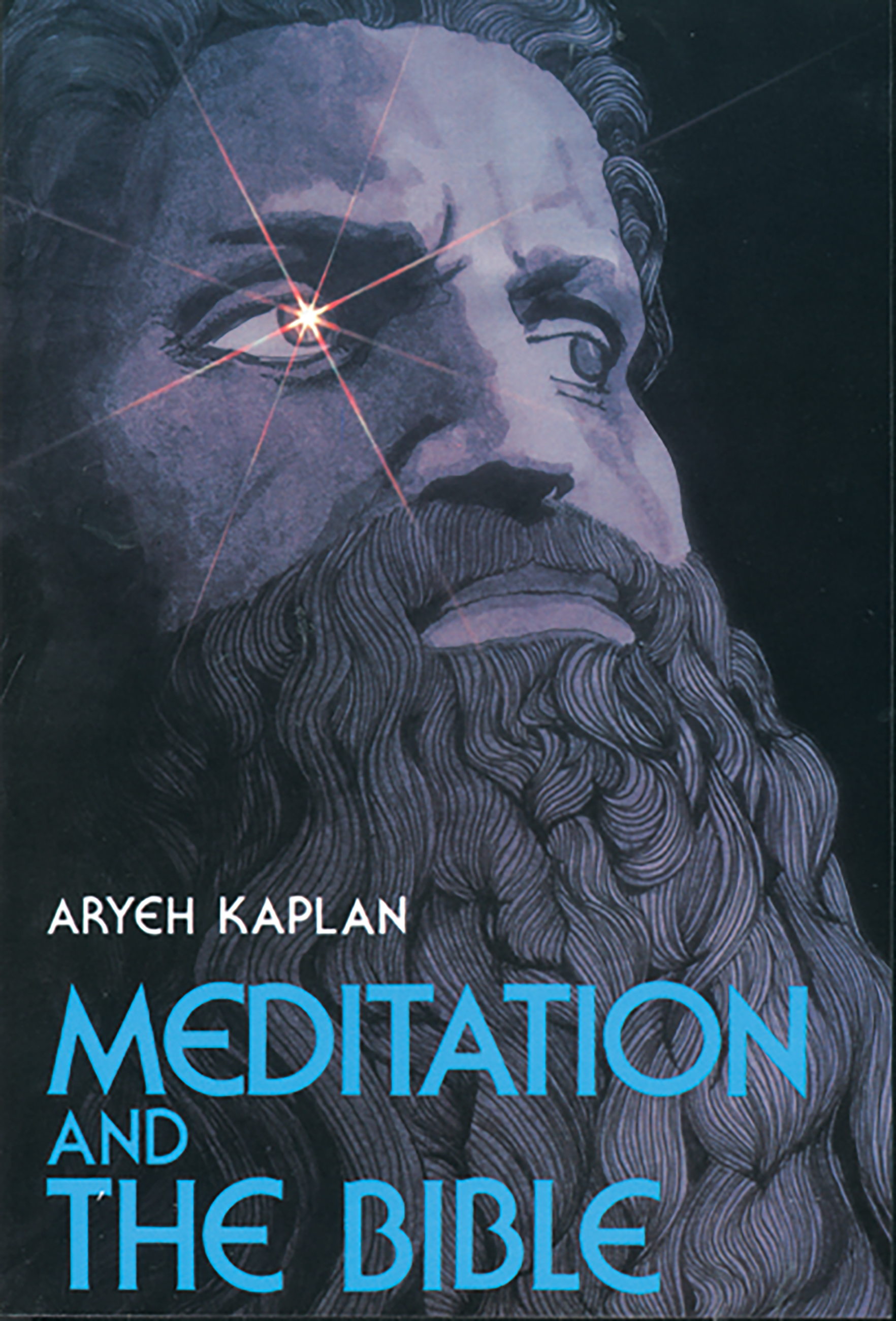 Meditation and the Bible by Aryeh Kaplan