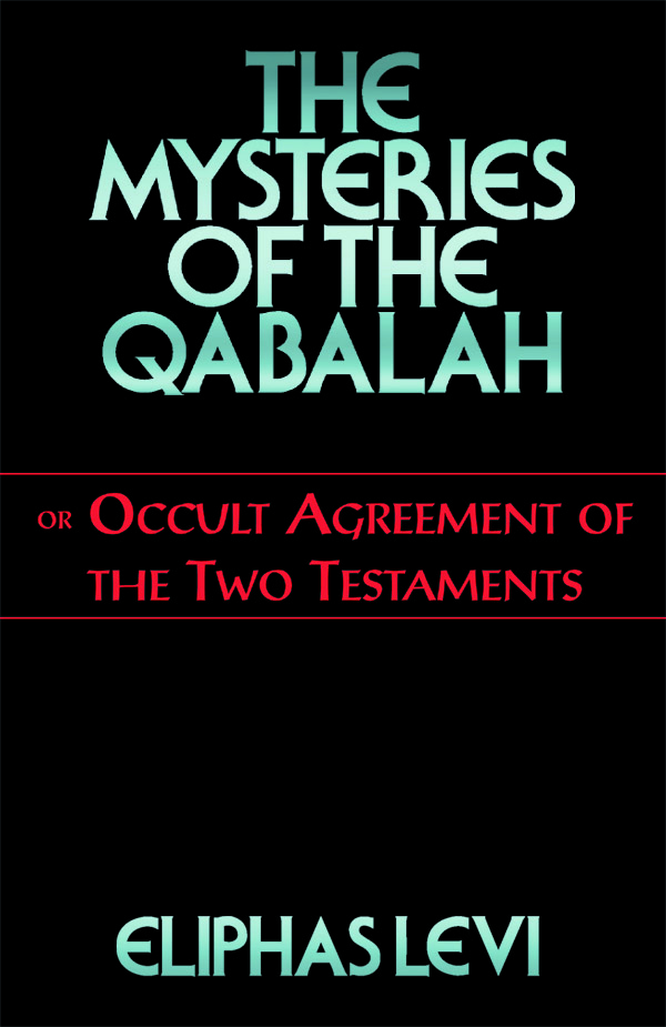 The Mysteries of the Qabalah by Eliphas Levi