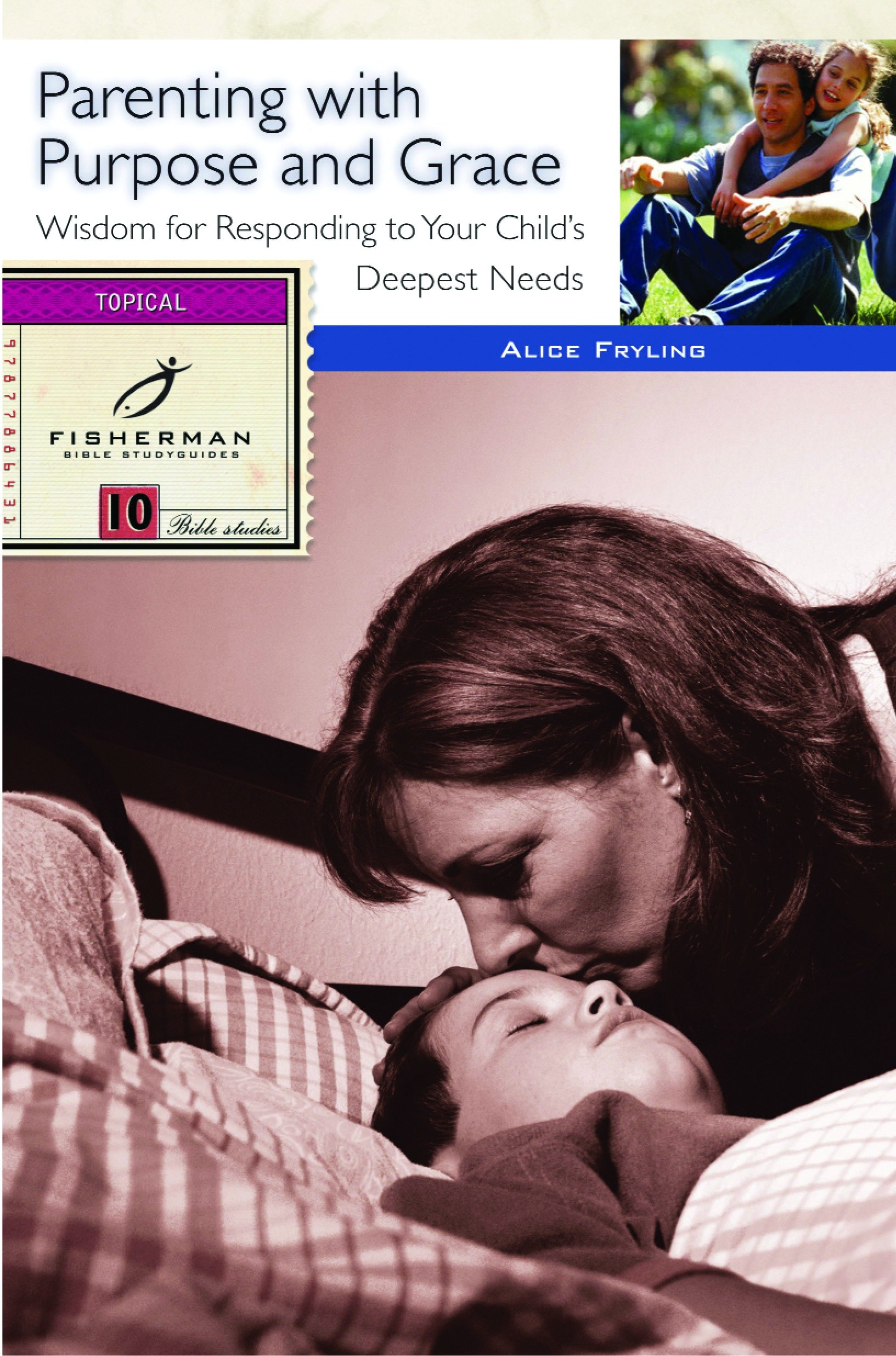 Parenting With Purpose and Grace by Alice Fryling