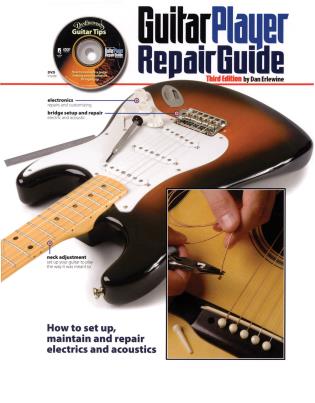 The Guitar Player Repair Guide by Dan Erlewine