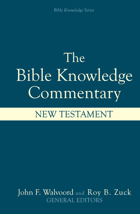 Bible Knowledge Commentary: New Testament by John F. Walvoord