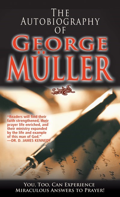 The Autobiography of George Muller by George Muller
