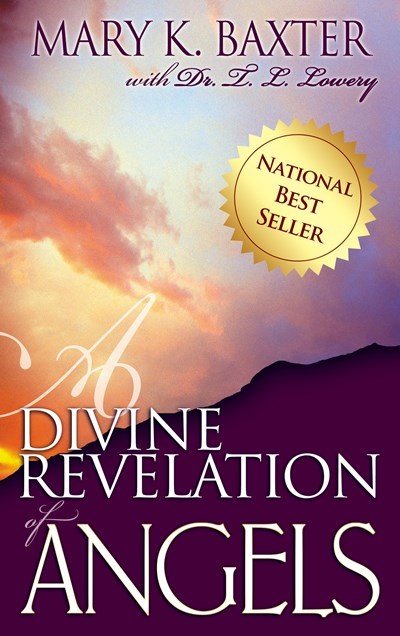 A Divine Revelation of Angels by Mary K. Baxter