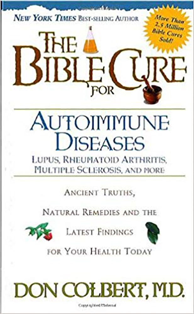 The Bible Cure for Autoimmune Diseases by Don Colbert MD