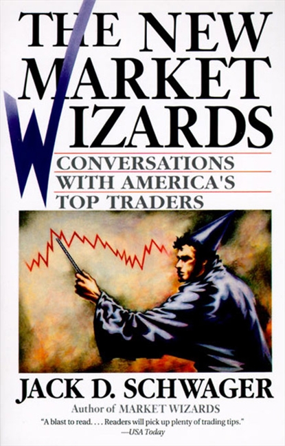 The New Market Wizards by Jack D. Schwager