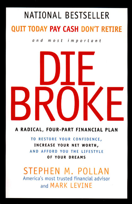 Die Broke by Stephen Pollan