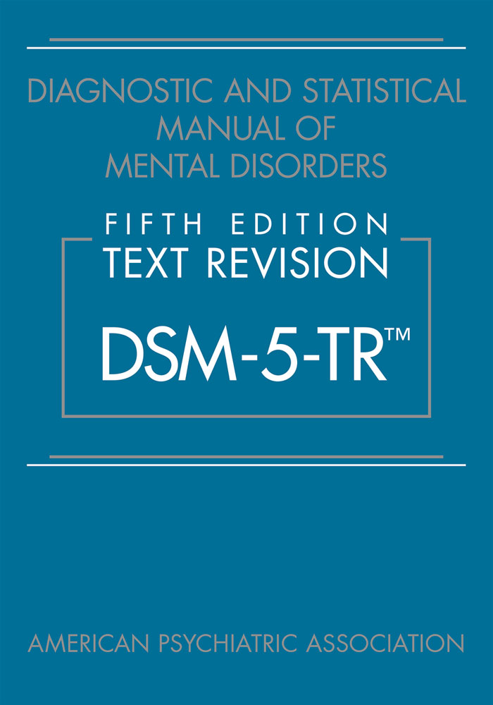 Diagnostic and Statistical Manual of Mental Disorders, Text Revision (DSM-5-TR ) by American Psychiatric Association