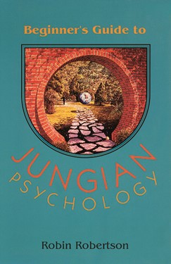 Beginner's Guide to Jungian Psychology by Robin Robertson
