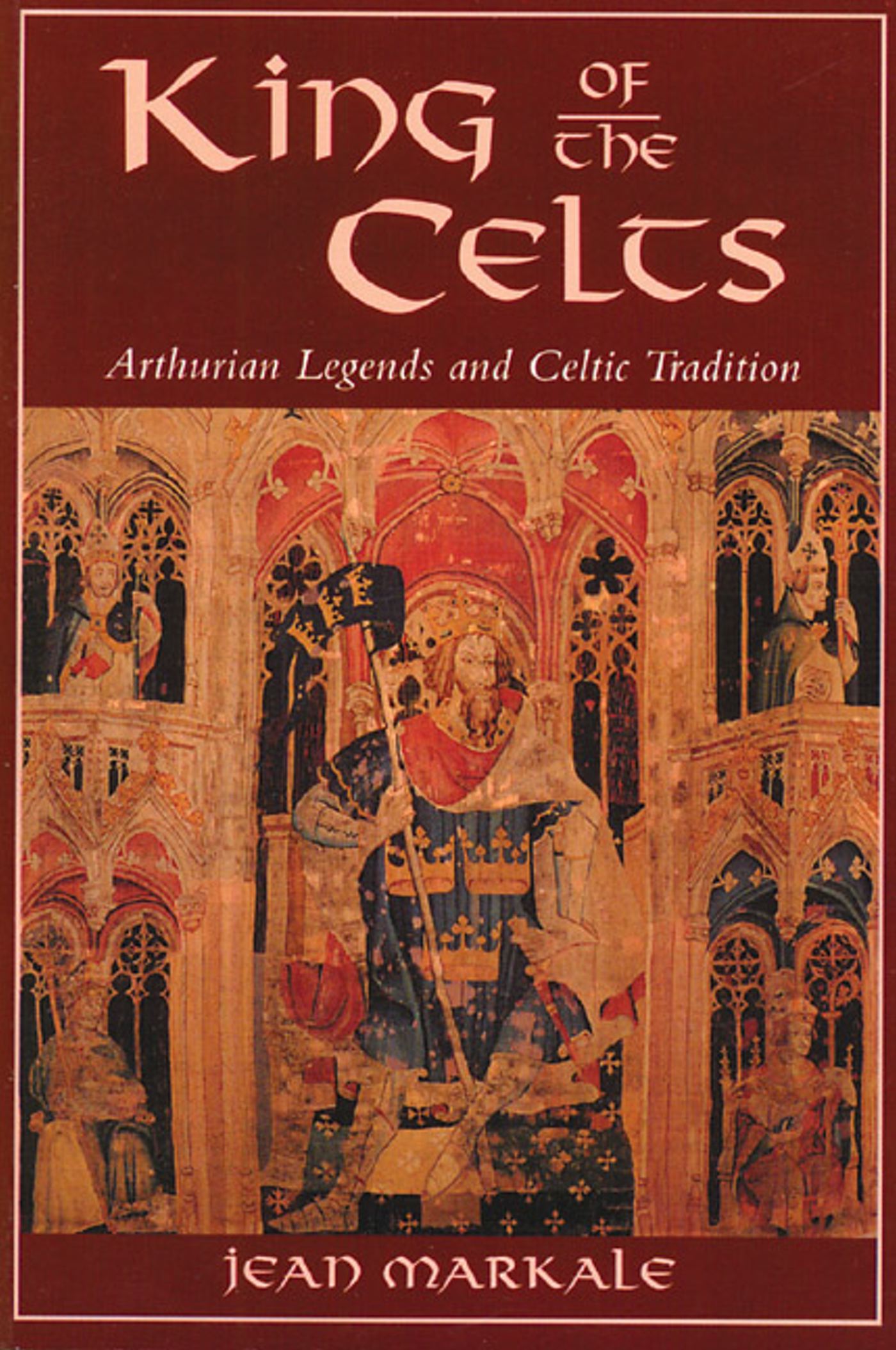 King of the Celts by Jean Markale