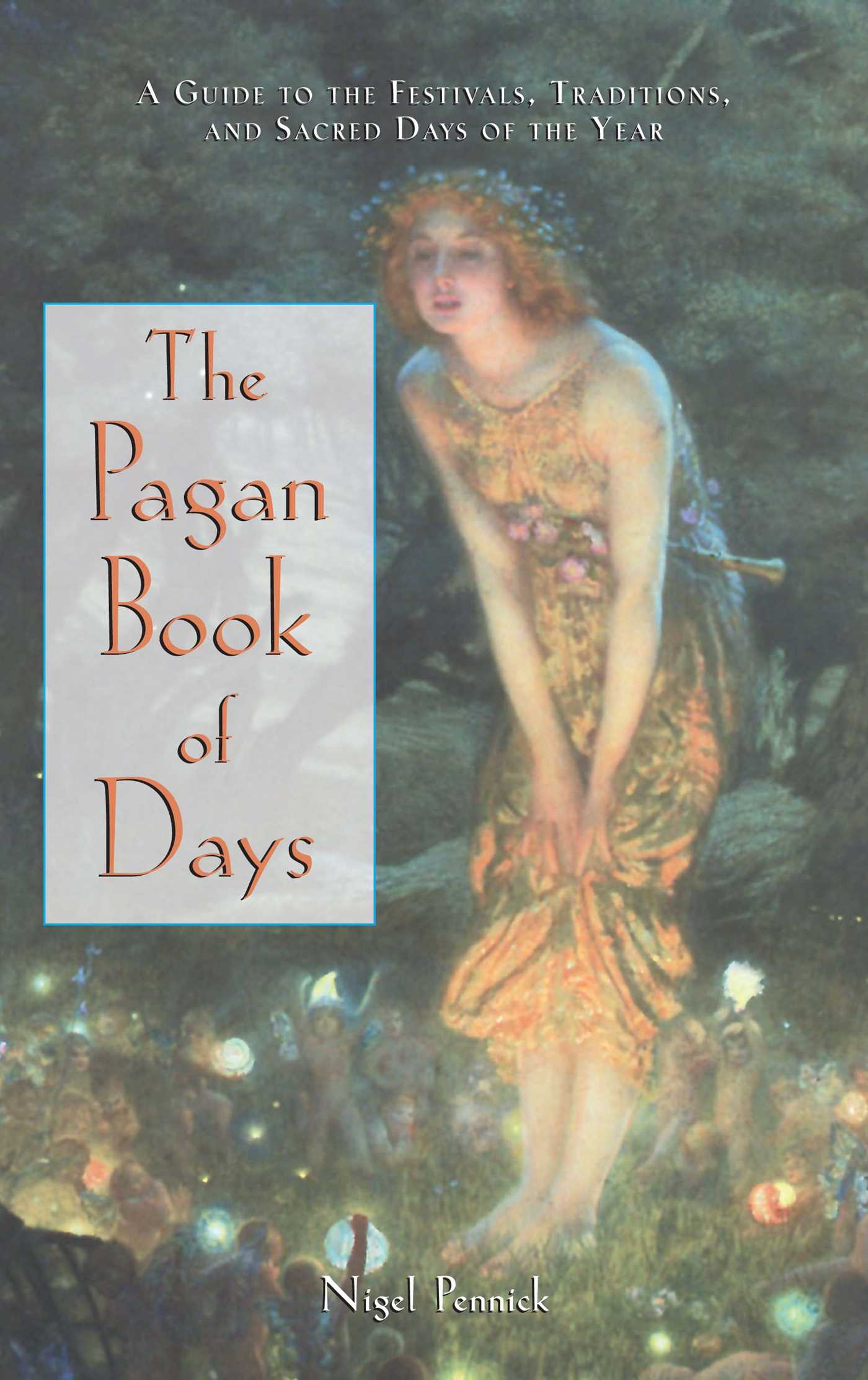 The Pagan Book of Days by Nigel Pennick