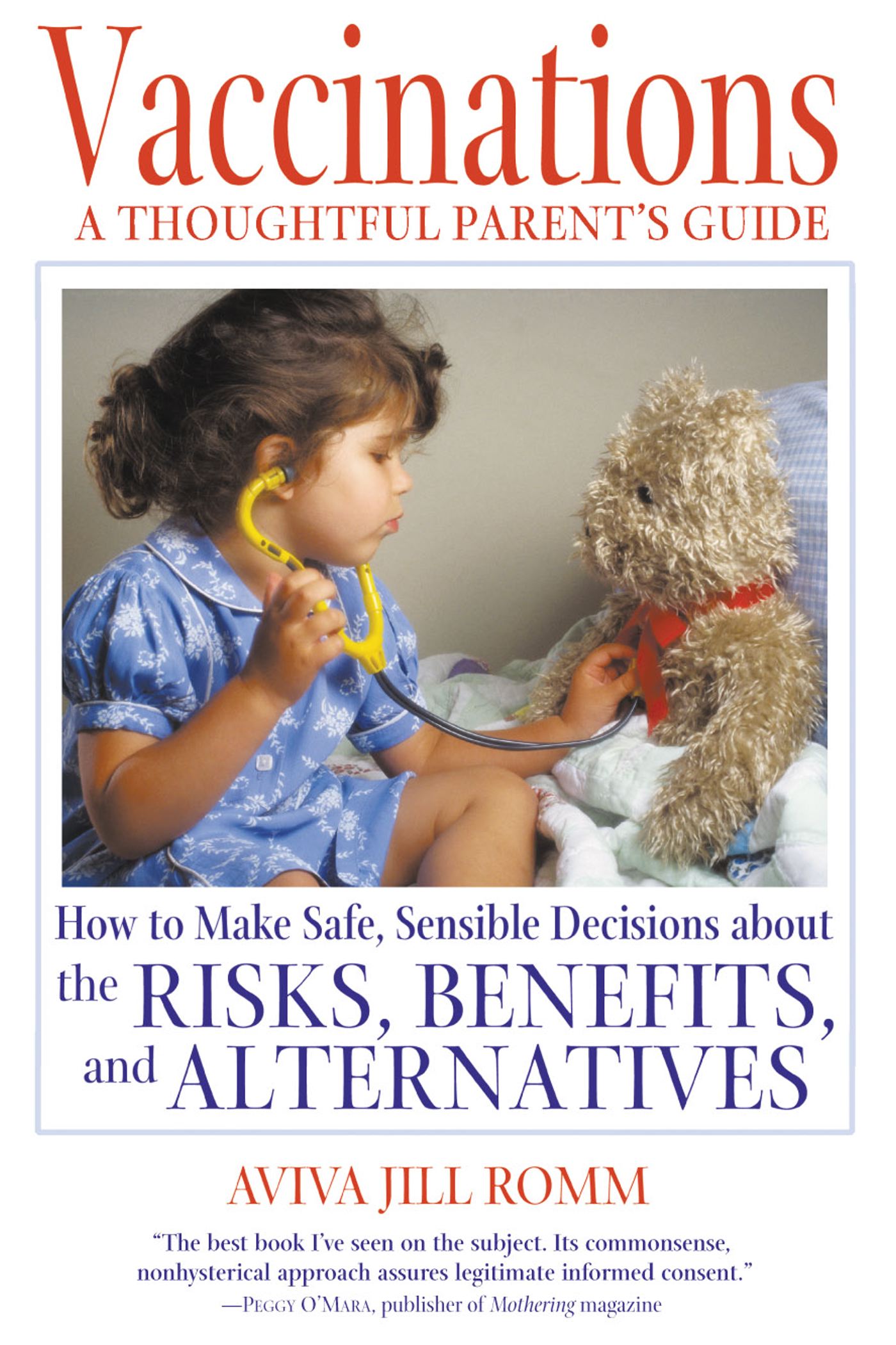 Vaccinations: a Thoughtful Parent's Guide by Aviva Jill Romm