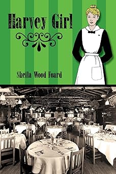 Harvey Girl by Sheila Wood Foard