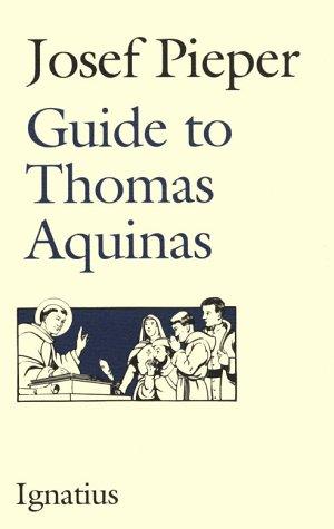 Guide to Thomas Aquinas by Josef Pieper